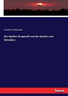 Der Apollon Stroganoff und der Apollon vom Belvedere