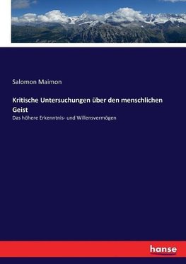 Kritische Untersuchungen über den menschlichen Geist