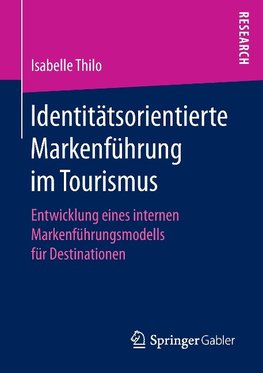 Identitätsorientierte Markenführung im Tourismus