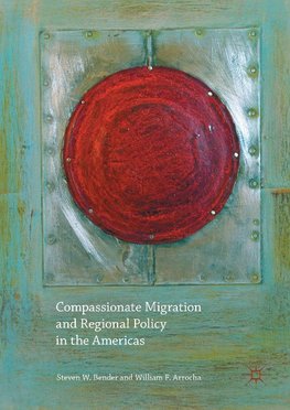 Compassionate Migration and Regional Policy in the Americas