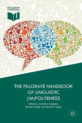 The Palgrave Handbook of Linguistic (Im)politeness