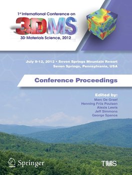 1st International Conference on 3D Materials Science, 2012