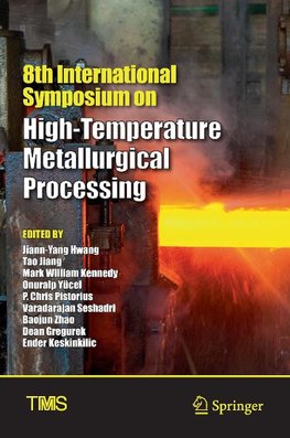 8th International Symposium on High-Temperature Metallurgical Processing