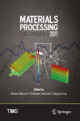 Materials Processing Fundamentals 2017