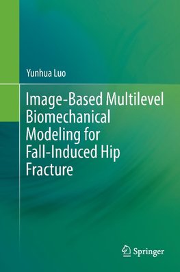 Image-Based Multilevel Biomechanical Modeling for Fall-Induced Hip Fracture