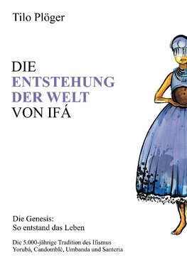 DIE ENTSTEHUNG DER WELT VON IFÁ