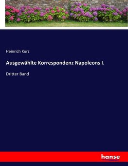 Ausgewählte Korrespondenz Napoleons I.