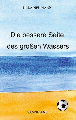 Die bessere Seite des großen Wassers