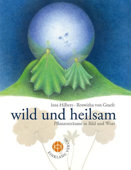 Wild und heilsam