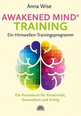 Awakened Mind ® Training - Ein Hirnwellen-Trainingsprogramm