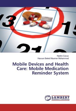 Mobile Devices and Health Care: Mobile Medication Reminder System