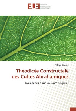 Théodicée Constructale des Cultes Abrahamiques