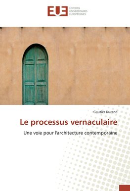 Le processus vernaculaire