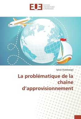 La problématique de la chaîne d'approvisionnement