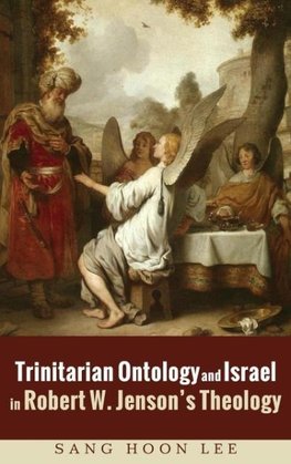 Trinitarian Ontology and Israel in Robert W. Jenson's Theology