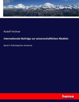 Internationale Beiträge zur wissenschaftlichen Medizin