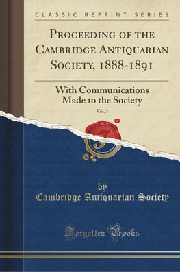 Society, C: Proceeding of the Cambridge Antiquarian Society,