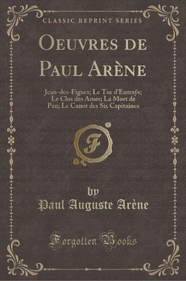 Arène, P: Oeuvres de Paul Arène