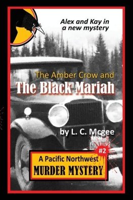 The Amber Crow and the Black Mariah