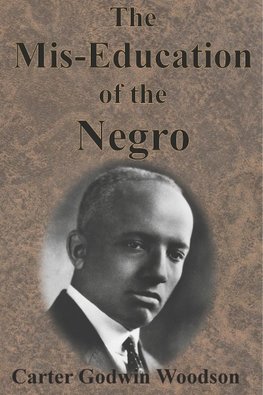 The Mis-Education of the Negro