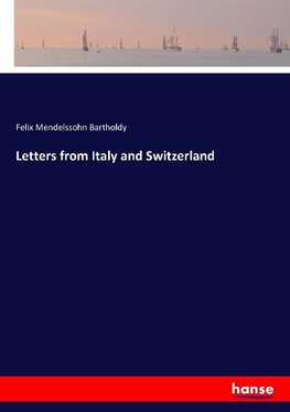 Letters from Italy and Switzerland