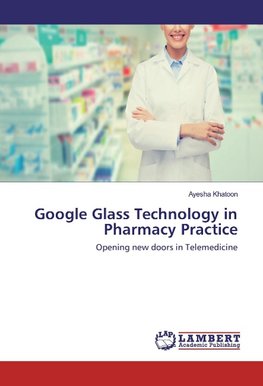 Google Glass Technology in Pharmacy Practice