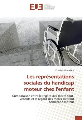 Les représentations sociales du handicap moteur chez l'enfant