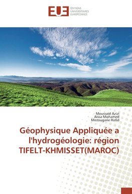 Géophysique Appliquée a l'hydrogéologie: région TIFELT-KHMISSET(MAROC)