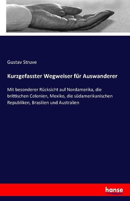 Kurzgefasster Wegweiser für Auswanderer