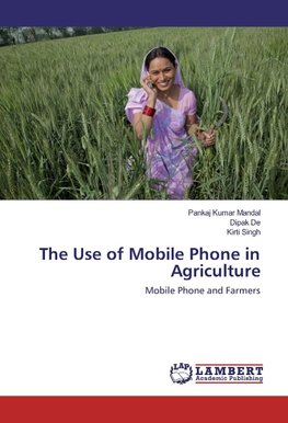 The Use of Mobile Phone in Agriculture