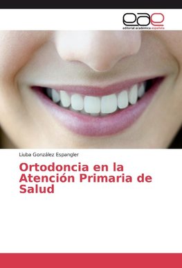 Ortodoncia en la Atención Primaria de Salud