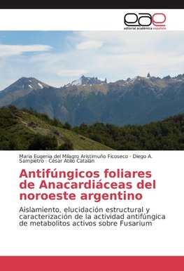 Antifúngicos foliares de Anacardiáceas del noroeste argentino