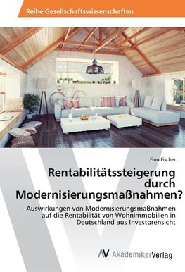 Rentabilitätssteigerung durch Modernisierungsmaßnahmen?