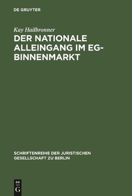 Der nationale Alleingang im EG-Binnenmarkt