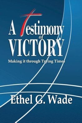 A Testimony of Victory