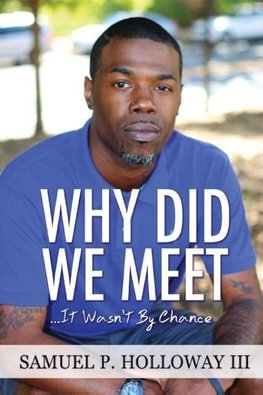 Why Did We Meet?