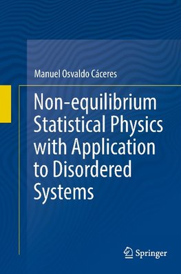 Non-equilibrium Statistical Physics with Application to Disordered Systems