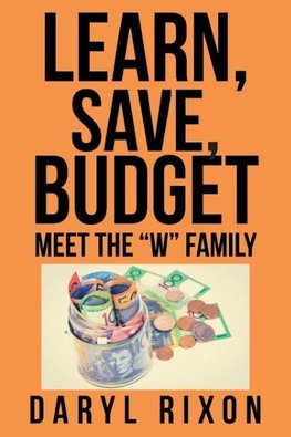 Learn, Save, Budget