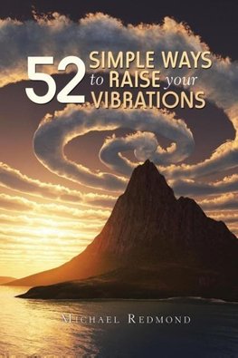 52 Simple Ways to Raise Your Vibrations