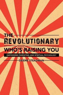 The Revolutionary Who's Raising You