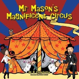 Mr. Mason's Magnificent Circus