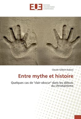 Entre mythe et histoire