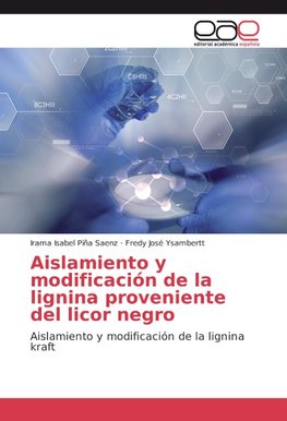 Aislamiento y modificación de la lignina proveniente del licor negro