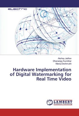 Hardware Implementation of Digital Watermarking for Real Time Video