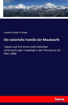 Die natürliche Familie der Maulwürfe