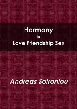 Harmony is Love Friendship Sex