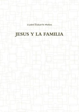 JESUS Y LA FAMILIA