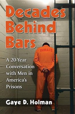 Holman, G:  Decades Behind Bars