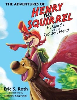 The Adventures of Henry the Squirrel