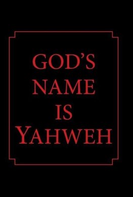 God's Name is Yahweh